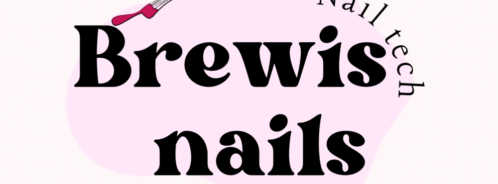 Brewis nails